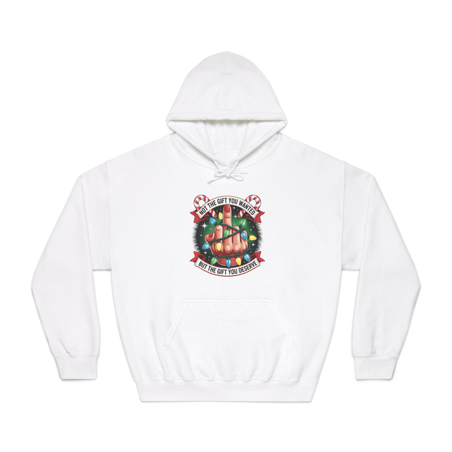 NOT THE GIFT YOU WANTED - CHRISTMAS HOODIE 2025
