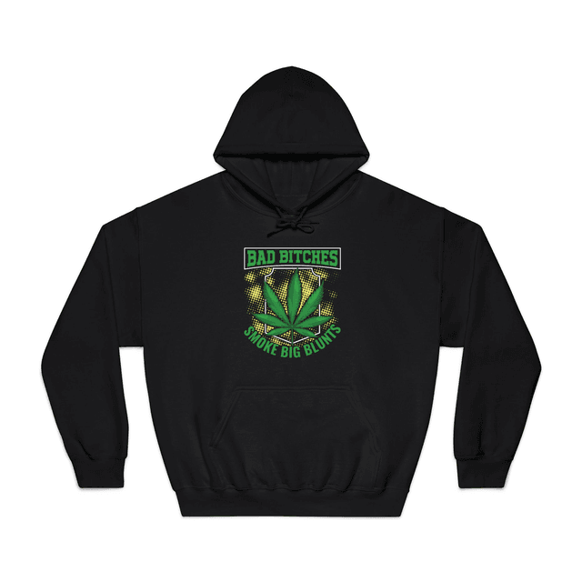BAD B*TCHES BIG BLUNTS HOODIE - Adroit Clothing