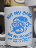 SASSY SIPS - NOT MY CIRCUS - MUG