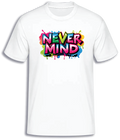 ADROIT CREATIONS NEVER MIND T-SHIRT (WHITE)