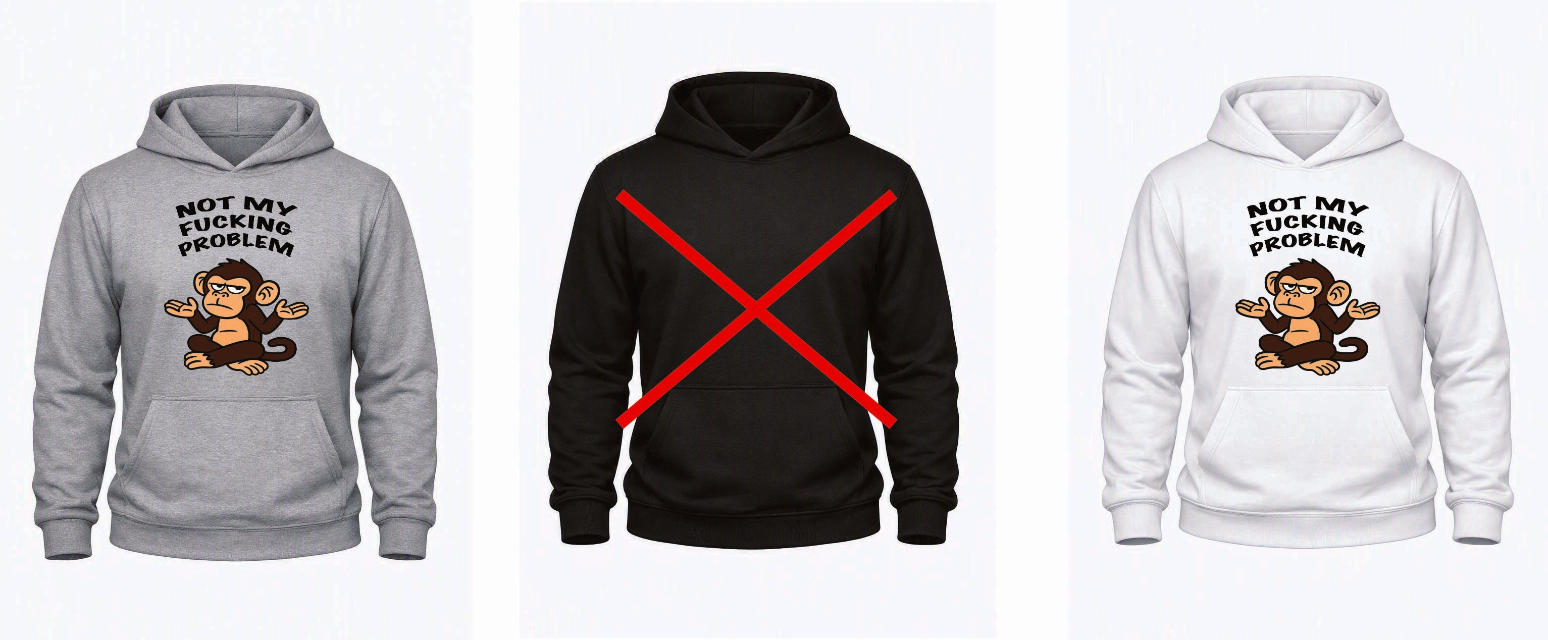 Not My Fucking Problem Monkey Hoodie – Adults S–5XL – Black, White & Grey – Adroit Clothing UK – Adroit Creations