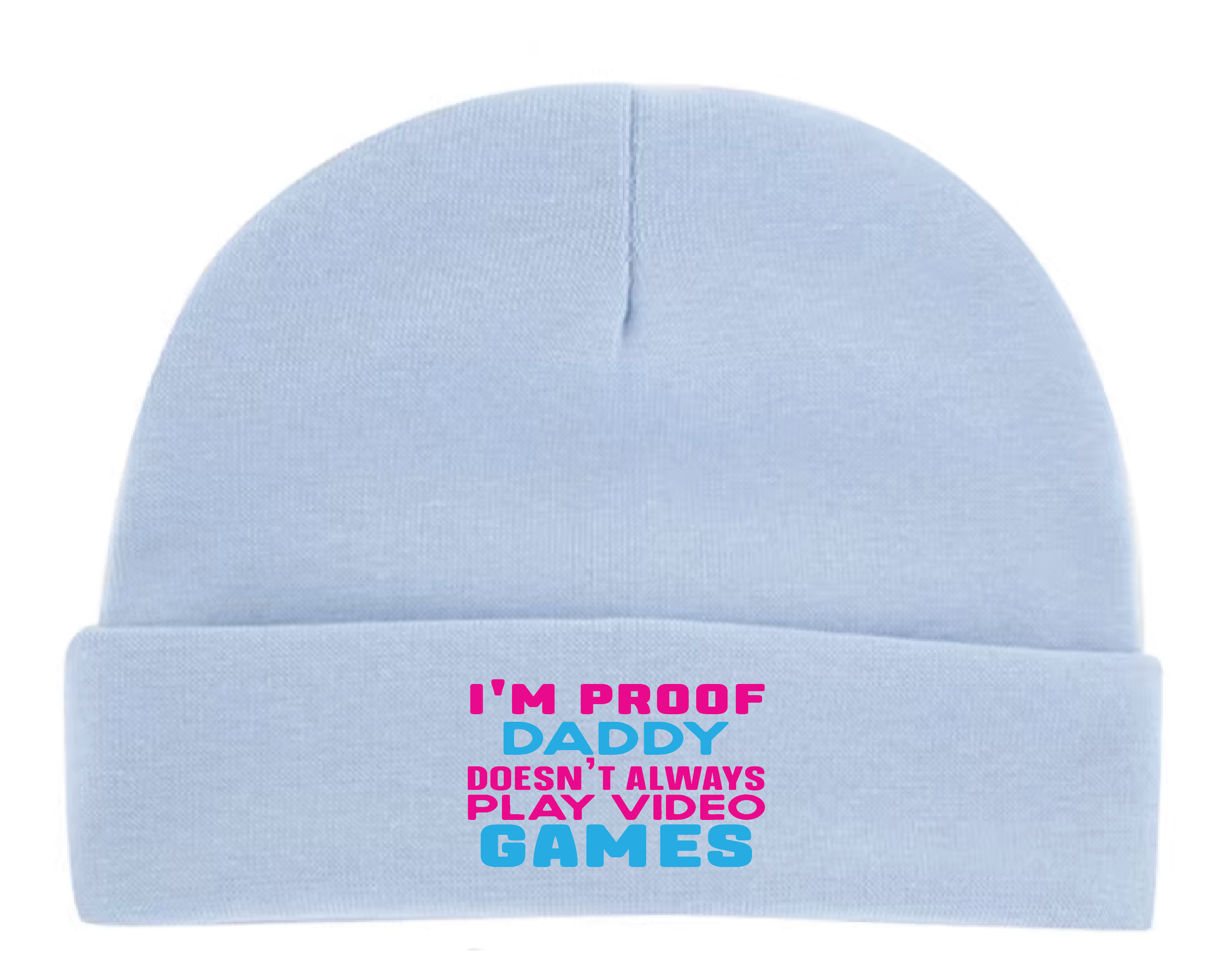 ADROIT BABY, BEANIE - PROOF DADDY DOESN'T ALWAYS PLAY VIDEO GAMES -  (0-3 MONTHS)