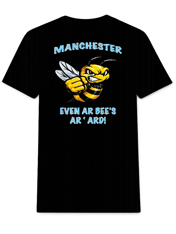 Manchester “Even Ar Bee’s Ar ’Ard!” T-Shirt – Kids & Adults | 100% Cotton